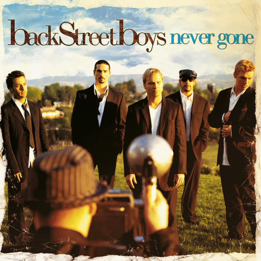 Never Gone,Backstreet Boys