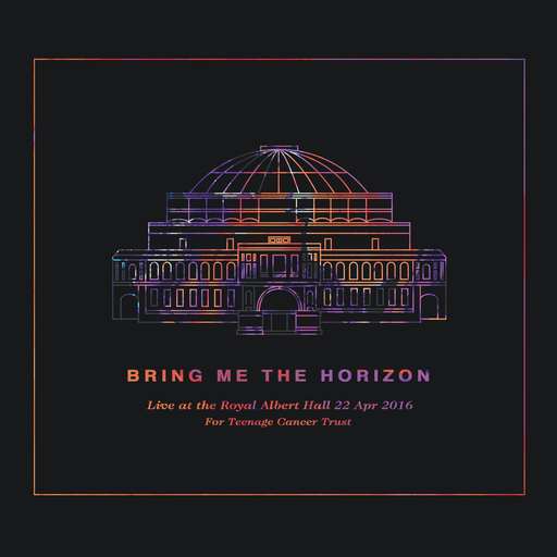 皇家阿尔伯特音乐厅 (现场版),Bring Me The Horizon