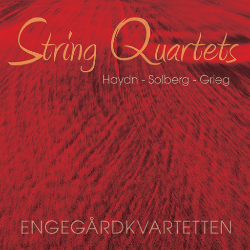 STRING QUARTETS vol. I Haydn - Solberg - Grieg (5.6MHz DSD),Engegård Quartet