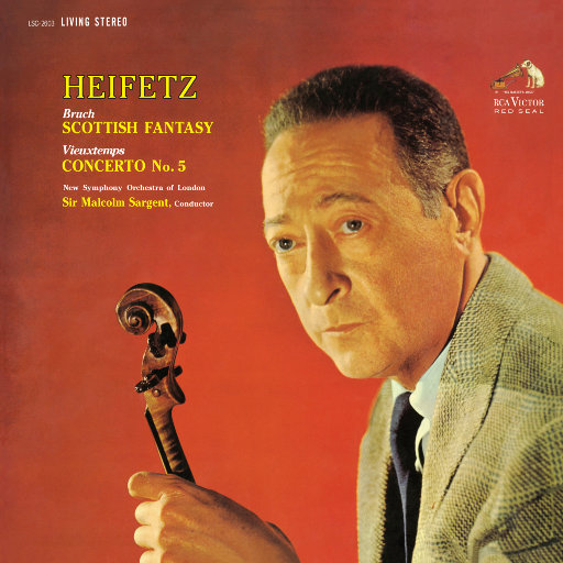海菲兹/布鲁赫：苏格兰幻想曲 - 维厄当：第五小提琴协奏曲 (2.8MHz DSD),Jascha Heifetz