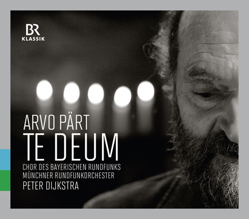 Pärt: Te Deum (Live),Peter Dijkstra