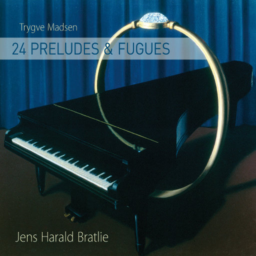 Trygve Madsen: 24 Preludes & Fugues (MQA),Jens Harald Bratlie