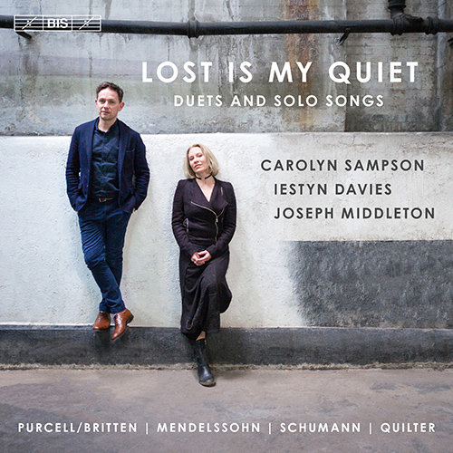 Lost is My Quiet - 声乐二重奏,Carolyn Sampson / Iestyn Davies Lost is My Quiet - 声乐二重奏,Carolyn Sampson / Iestyn Davies