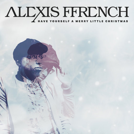 Have Yourself a Merry Little Christmas,Alexis Ffrench