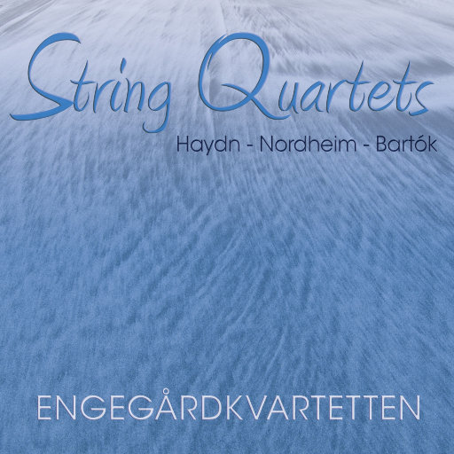 STRING QUARTETS vol. III Haydn - Nordheim - Bartok (MQA),Engegård Quartet