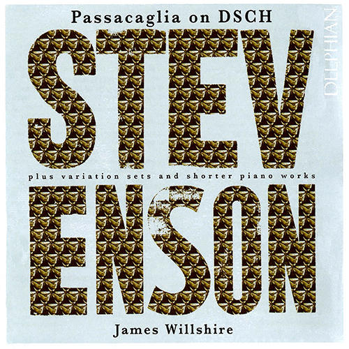 Ronald Stevenson:题献给肖斯塔科维奇的帕萨卡利亚曲,James Willshire Ronald Stevenson:题献给肖斯塔科维奇的帕萨卡利亚曲,James Willshire