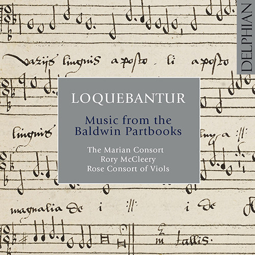 Loquebantur: Music from the Baldwin Partbooks,The Marian Consort