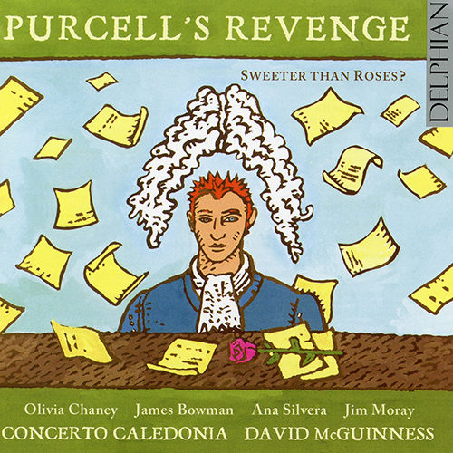 Purcell’s Revenge: Sweeter than Roses?,Concerto Caledonia