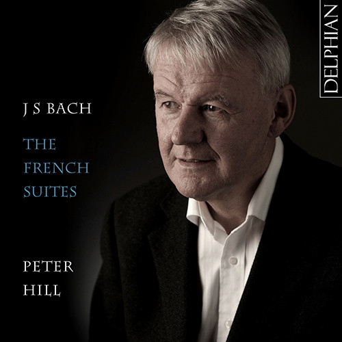巴赫：法国组曲 No. 1-6,Peter Hill