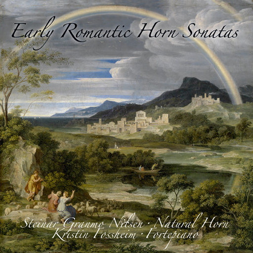 Early Romantic Horn Sonatas (5.6MHz DSD),Kristin Fossheim