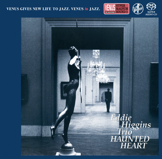 Haunted Heart (2.8MHz DSD),EDDIE HIGGINS TRIO