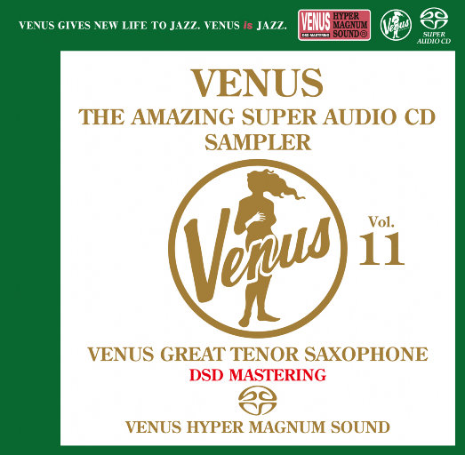 VENUS THE AMAZING SUPER AUDIO CD SAMPLER Vol.11 (2.8MHz DSD),Various Artists