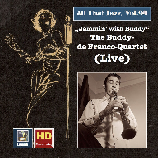 All That Jazz, Vol. 99: Jammin' with Buddy – The Buddy DeFranco Quartet (Live),Buddy DeFranco Quartet All That Jazz, Vol. 99: Jammin' with Buddy – The Buddy DeFranco Quartet (Live),Buddy DeFranco Quartet
