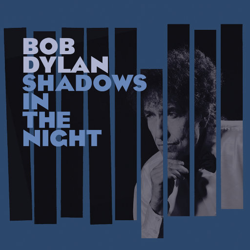 Shadows in the Night,Bob Dylan
