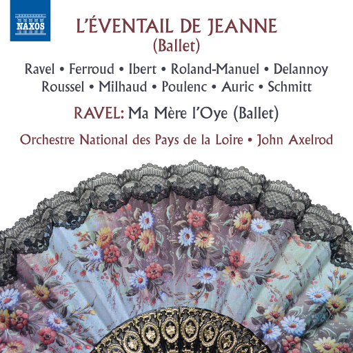 拉威尔/费鲁德/伊贝尔等：珍妮的扇子/鹅妈妈组曲,John Axelrod,Orchestre National des Pays de la Loire