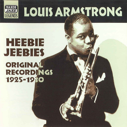 路易斯•阿姆斯特朗: Heebie Jeebies (1925 1930) (Louis Armstrong, Vol. 1),路易斯•阿姆斯特朗(Louis Armstrong) 路易斯•阿姆斯特朗: Heebie Jeebies (1925 1930) (Louis Armstrong, Vol. 1),路易斯•阿姆斯特朗(Louis Armstrong)