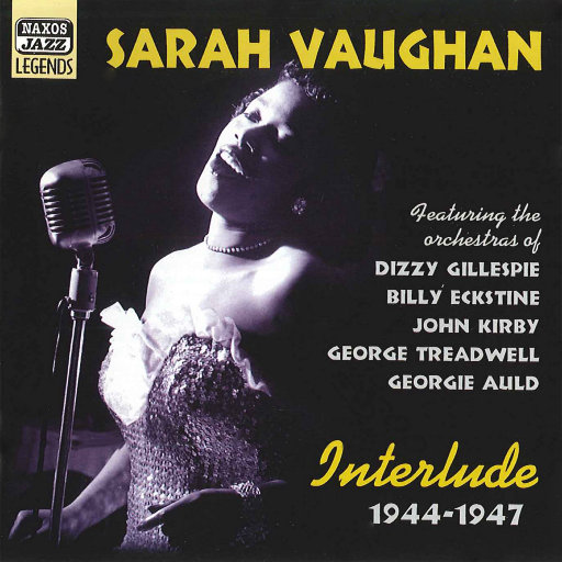 莎拉•沃恩: Interlude (1944 1947),莎拉•沃恩(Sarah Vaughan) 莎拉•沃恩: Interlude (1944 1947),莎拉•沃恩(Sarah Vaughan)