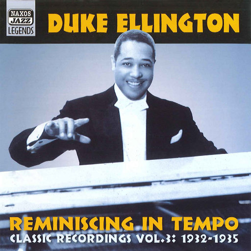 艾灵顿公爵: Reminiscing in Tempo (1932 1935) (Duke Ellington, Vol. 3),艾灵顿公爵(Duke Ellington) 艾灵顿公爵: Reminiscing in Tempo (1932 1935) (Duke Ellington, Vol. 3),艾灵顿公爵(Duke Ellington)