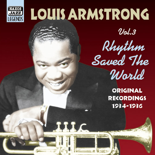 路易斯•阿姆斯特朗: Rhythm Saved The World (1934 1936) (Louis Armstrong, Vol. 3),路易斯•阿姆斯特朗（Louis Armstrong）