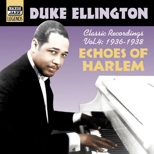 艾灵顿公爵: Echoes of Harlem (1936 1938) (Duke Ellington, Vol. 4),艾灵顿公爵(Duke Ellington) 艾灵顿公爵: Echoes of Harlem (1936 1938) (Duke Ellington, Vol. 4),艾灵顿公爵(Duke Ellington)