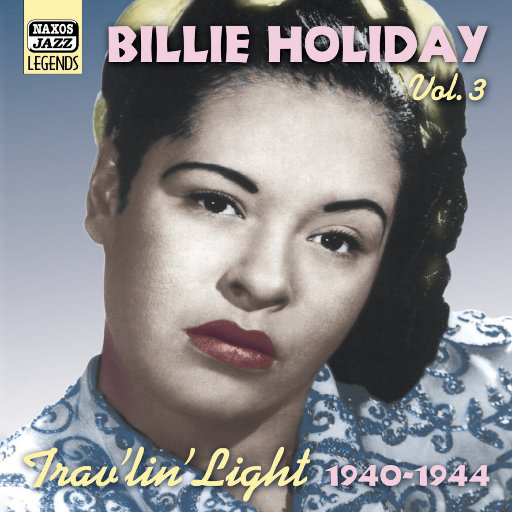 比莉‧哈乐黛: Trav'lin' Light (1940 1944),比莉‧哈乐黛(Billie Holiday) 比莉‧哈乐黛: Trav'lin' Light (1940 1944),比莉‧哈乐黛(Billie Holiday)