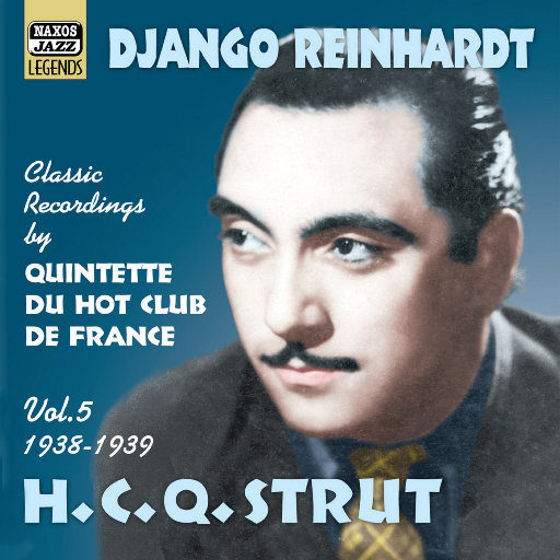 金格•莱恩哈特: H. C. Q. Strut (1938 1939) (Reinhardt, Vol. 5),金格•莱恩哈特(Django Reinhardt) 金格•莱恩哈特: H. C. Q. Strut (1938 1939) (Reinhardt, Vol. 5),金格•莱恩哈特(Django Reinhardt)