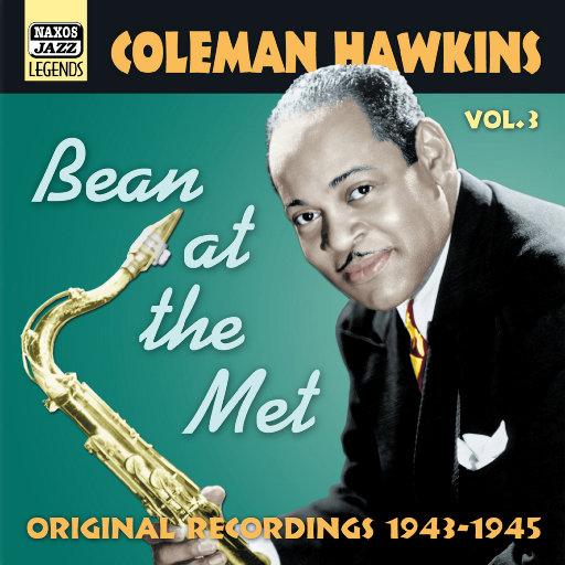 柯曼•霍金斯: Bean At The Met (1943 1945),柯曼•霍金斯(Coleman Hawkins) 柯曼•霍金斯: Bean At The Met (1943 1945),柯曼•霍金斯(Coleman Hawkins)