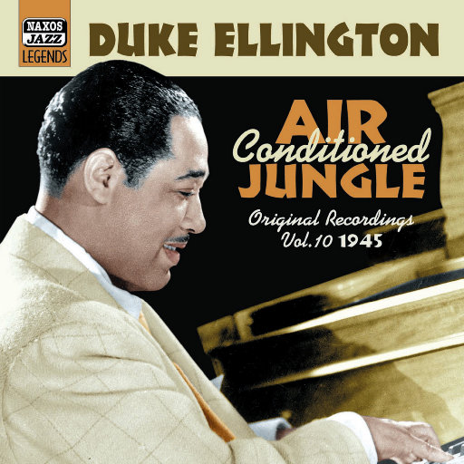 艾灵顿公爵: Air Conditioned Jungle (1945) (Duke Ellington, Vol. 10),艾灵顿公爵(Duke Ellington) 艾灵顿公爵: Air Conditioned Jungle (1945) (Duke Ellington, Vol. 10),艾灵顿公爵(Duke Ellington)