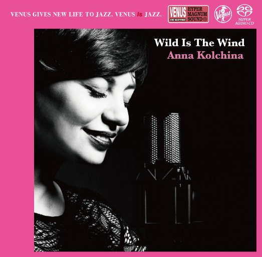 Wild Is The Wind(2.8MHz DSD),Anna Kolchina