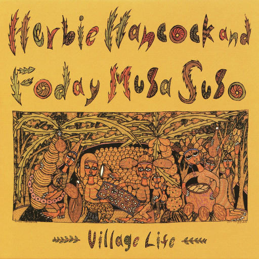 Village Life,Herbie Hancock,Foday Musa Suso