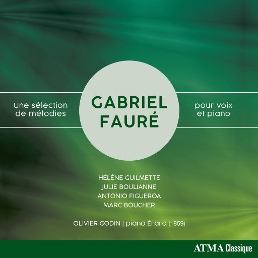 弗雷:艺术歌曲集,Hélène Guilmette,Antonio Figueroa,Marc Boucher,Julie Boulianne,Olivier Godin 弗雷:艺术歌曲集,Hélène Guilmette,Antonio Figueroa,Marc Boucher,Julie Boulianne,Olivier Godin