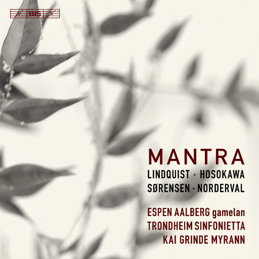 Mantra,Trondheim Sinfonietta,Espen Aalberg,Kristin Norderval,Kai Grinde Myrann,Else Bø