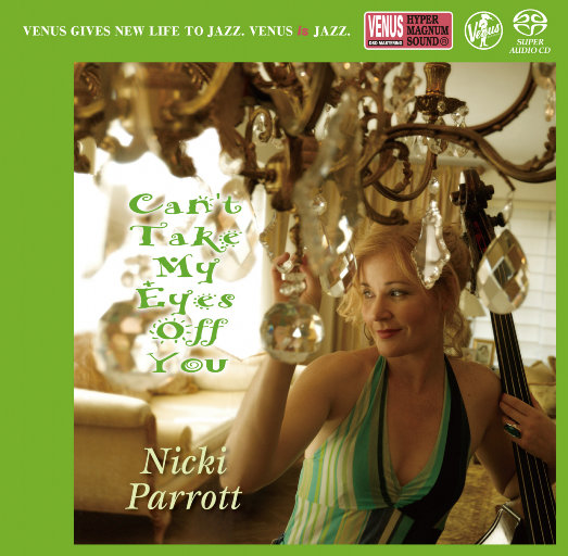 Can't Take My Eyes Off You (2.8MHz DSD),Nicki Parrott