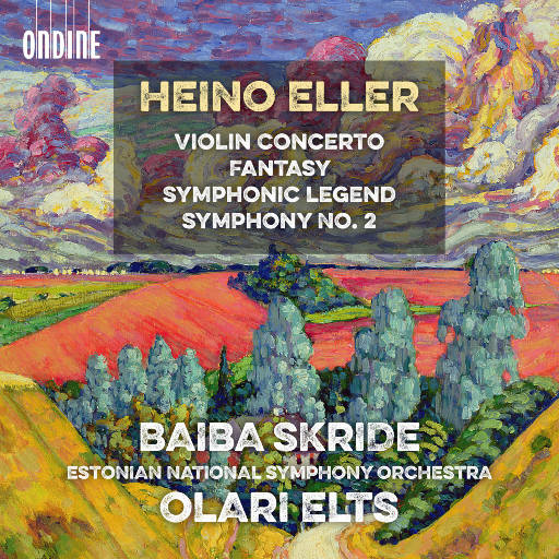 埃勒: 小提琴协奏曲, 幻想曲, 交响传奇 & 第二号交响曲,Baiba Skride,Estonian National Symphony Orchestra,Olari Elts