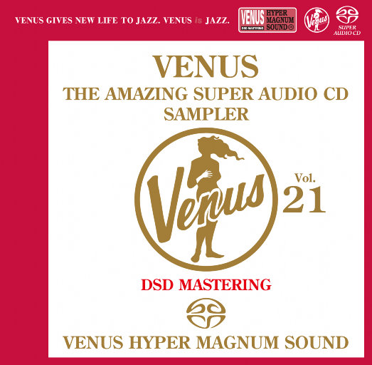 VENUS THE AMAZING SUPER AUDIO CD SAMPLER Vol.21 (2.8MHz DSD),Various Artists
