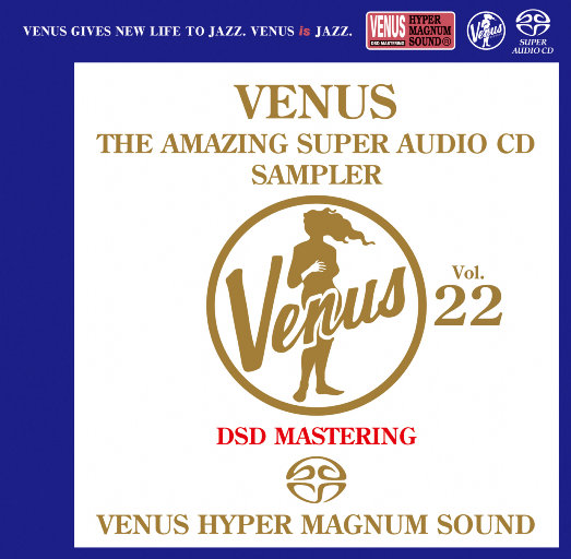 VENUS THE AMAZING SUPER AUDIO CD SAMPLER Vol.22 (2.8MHz DSD),Various Artists