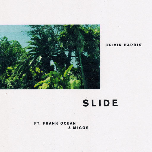Slide,Calvin Harris,Frank Ocean,Migos