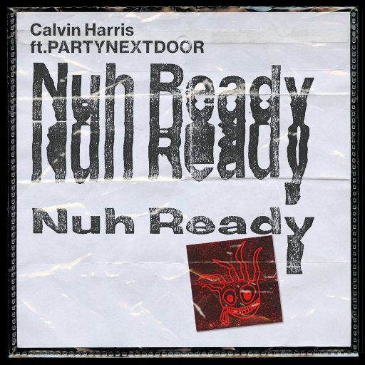 Nuh Ready Nuh Ready,Calvin Harris