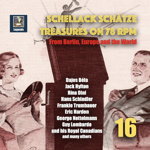 Schellack Schätze: Treasures on 78 RPM from Berlin, Europe and the World, Vol. 16,Various Artists