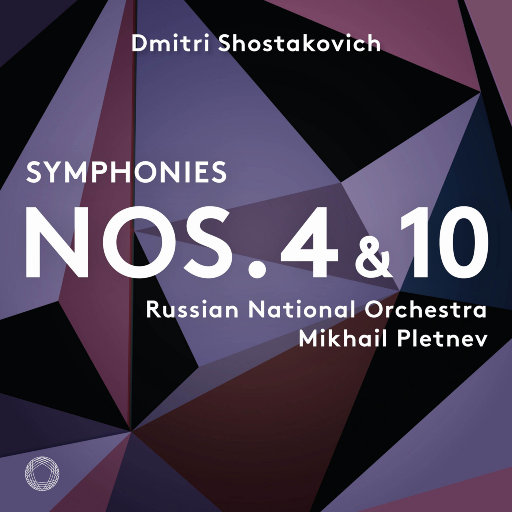 肖斯塔科维奇:第四&第十交响曲,Russian National Orchestra,Mikhail Pletnev