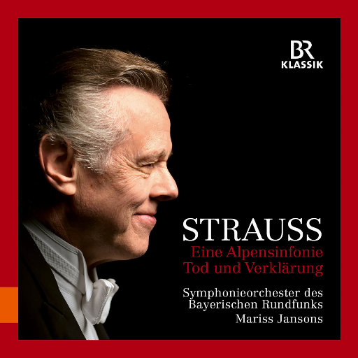 理查德·施特劳斯: 阿尔卑斯交响曲 / 死与净化 (巴伐利亚广播交响乐团, 杨颂斯),Mariss Jansons