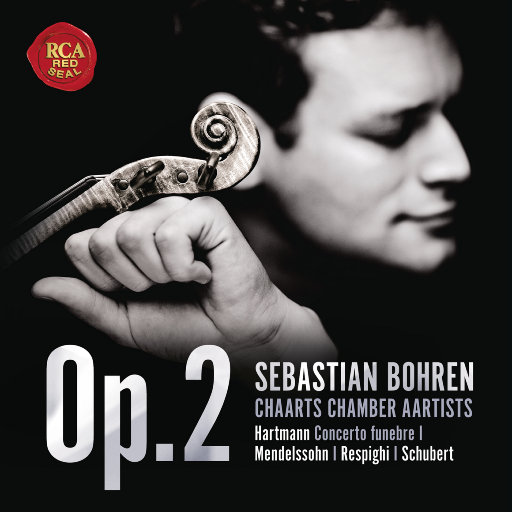 Op. 2 - 哈特曼, 门德尔松, 雷斯庇基, 舒伯特,Sebastian Bohren