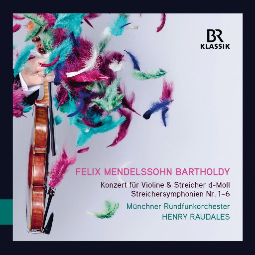 门德尔松: 小提琴协奏曲 / 第一至六号弦乐交响曲,Henry Raudales
