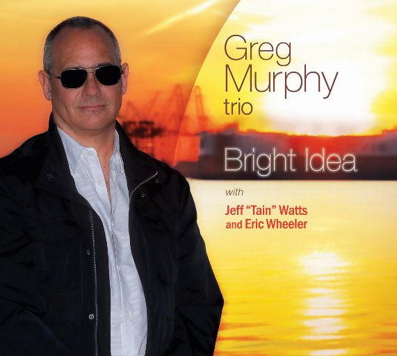 Bright Idea,Greg Murphy Trio,Greg Murphy,Eric Wheeler,Jeff Watts