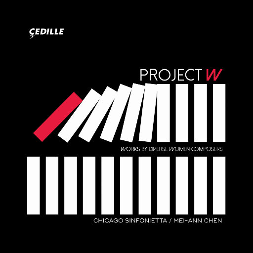 Project W: 多元女性作曲家作品集,Chicago Sinfonietta,Reena Esmail,Mei-Ann Chen