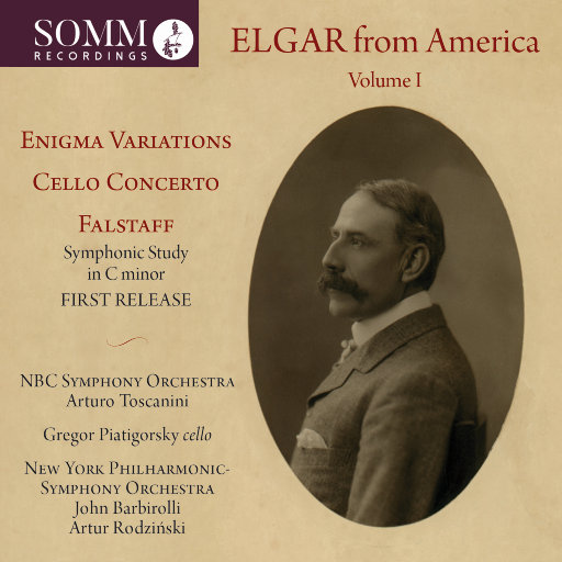 来自美国的埃尔加 (Elgar from America),NBC Symphony Orchestra,Gregor Piatigorsky,Arturo Toscanini,New York Philharmonic-Symphony Orchestra,Artur Rodzinski,John Barbirolli
