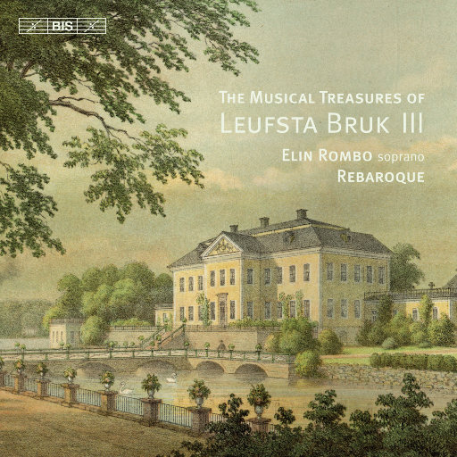 The Musical Treasures of Leufsta Bruk, Vol. 3,Jonas Dominique,Elin Rombo,Rebaroque,Peter Lönnerberg,Maria Lindal