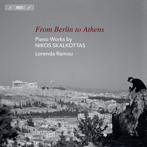 从柏林到雅典: 尼克斯·斯卡尔科塔斯的钢琴作品,Lorenda Ramou