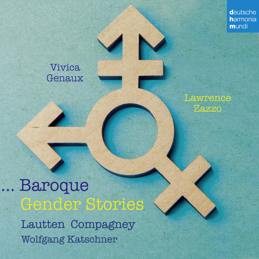 巴洛克歌剧的性别互换 (Baroque Gender Stories),Lawrence Zazzo,Vivica Genaux,Lautten Compagney Berlin