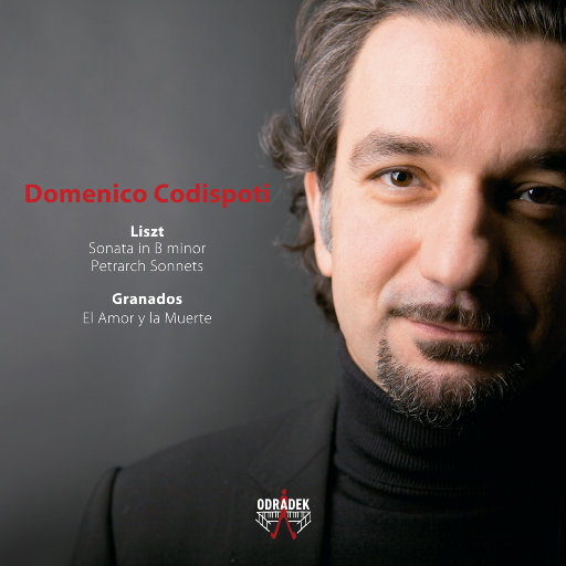 李斯特: b小调奏鸣曲 & 彼得拉卡的十四行诗 & 格拉那多斯: 爱与死亡,Domenico Codispoti